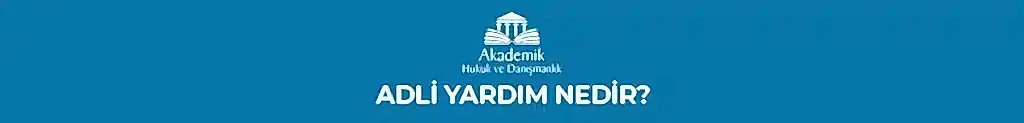 ADLİ YARDIM NEDİR?