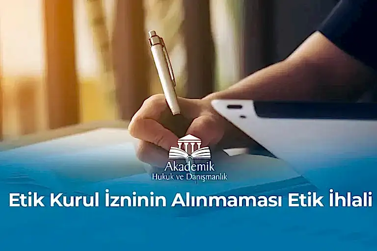 Etik Kurul İzninin Alınmaması Etik İhlali