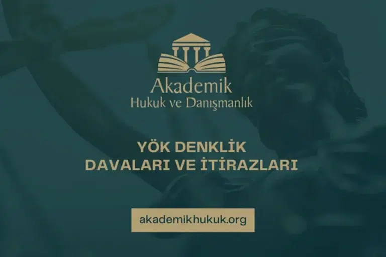 YÖK DENKLİK DAVALARI VE İTİRAZLARI