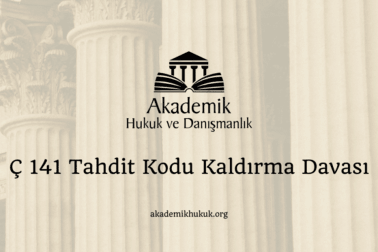 Ç 141 Tahdit Kodu Kaldırma Davası