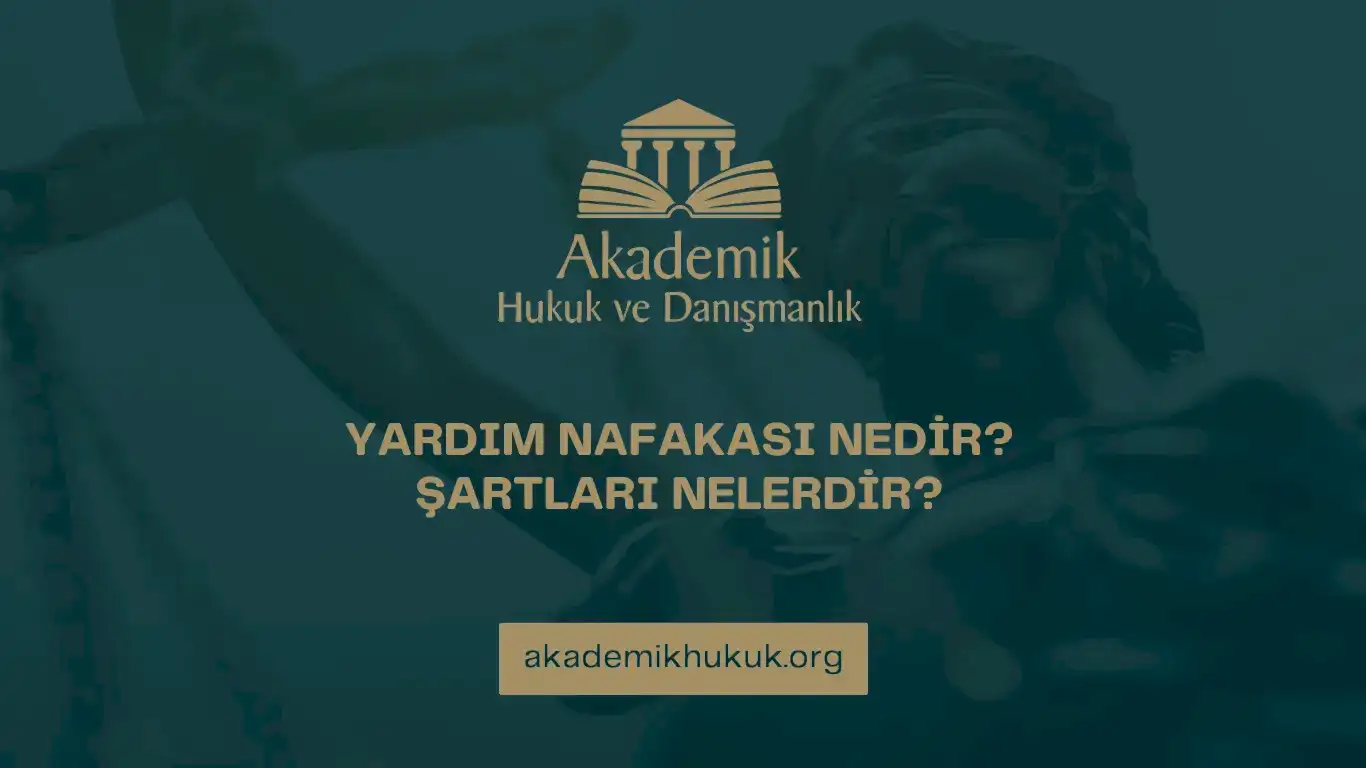 YARDIM NAFAKASI NEDİR ŞARTLARI NELERDİR