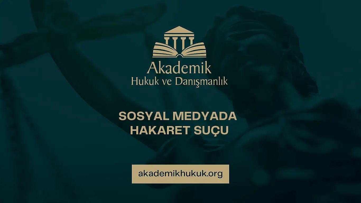 SOSYAL MEDYADA HAKARET SUÇU