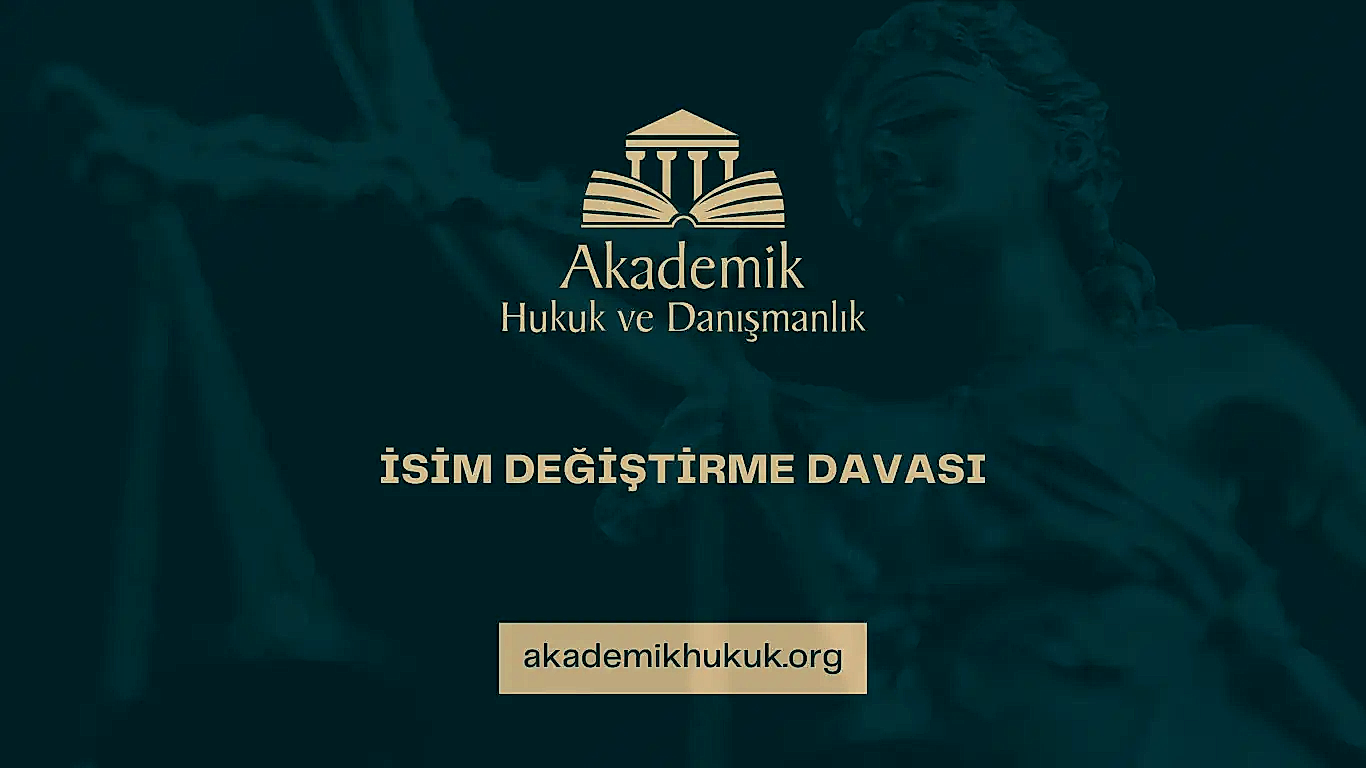İSİM DEĞİŞTİRME DAVASI